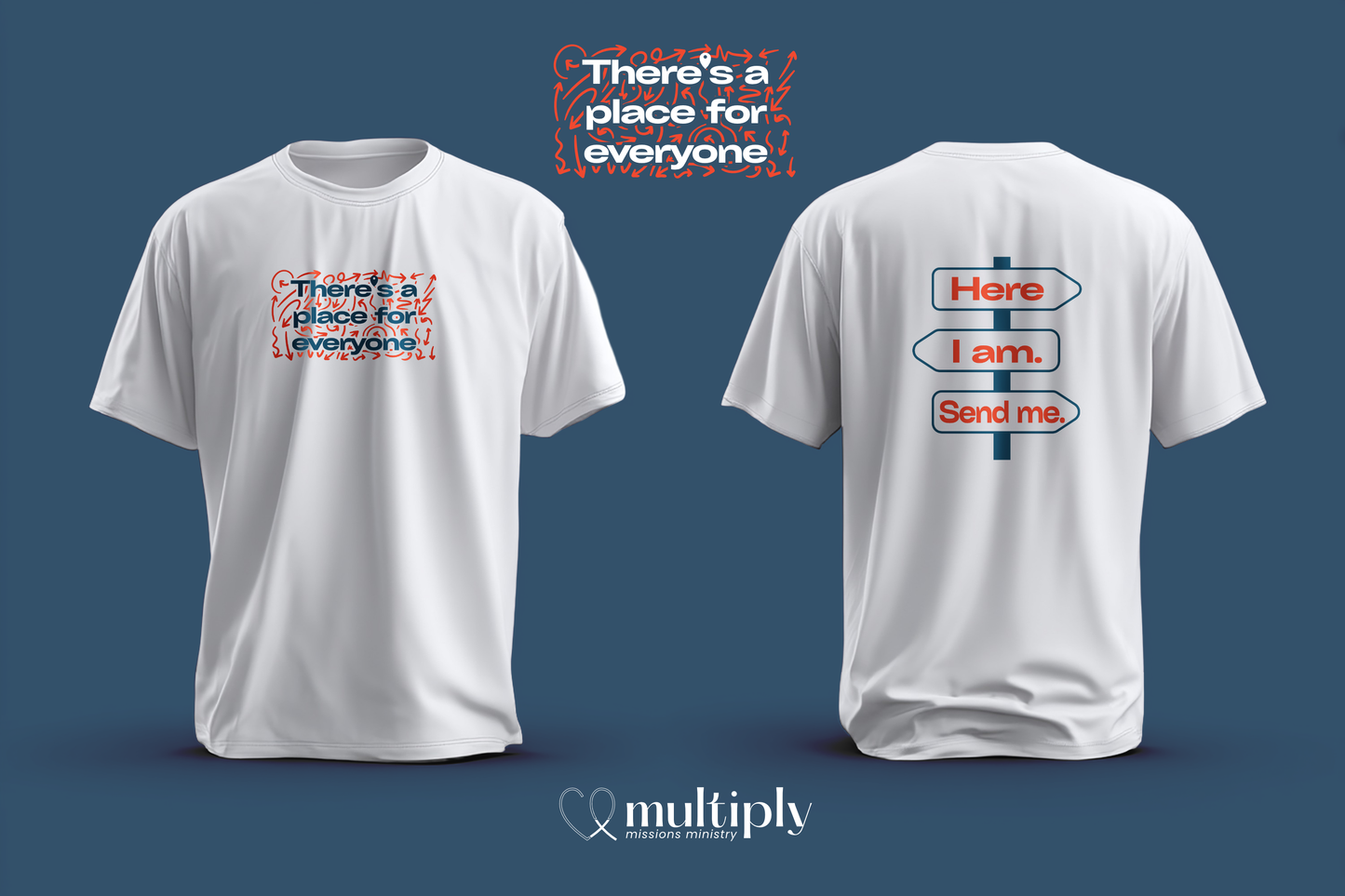 THERE'S A PLACE FOR EVERYONE - TSHIRT