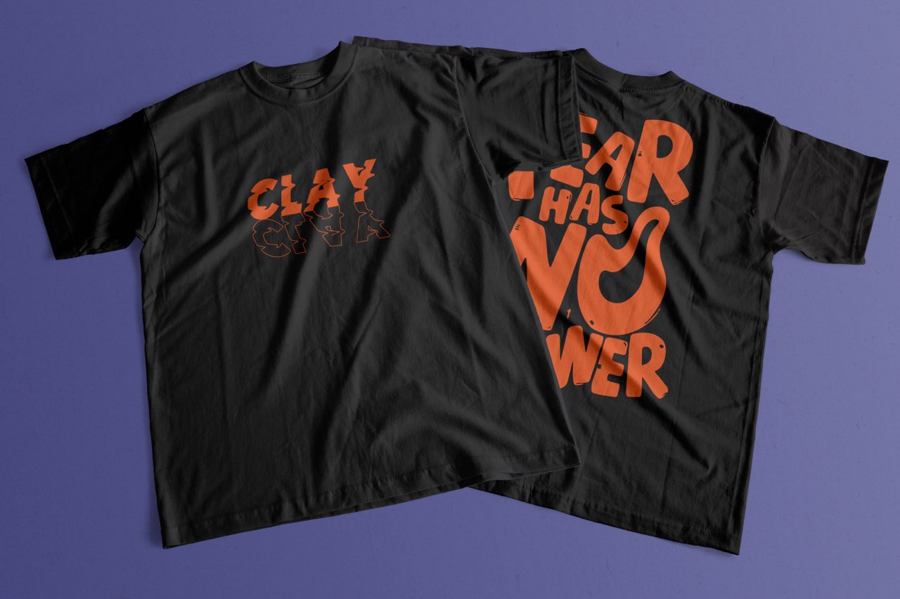 CLAY - FEAR HAS NO POWER T-SHIRT